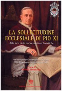 Copertina di 'La Sollecitudine Ecclesiale di Pio XI'