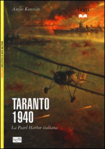 Copertina di 'Taranto 1940. La Pearl Harbor italiana'