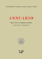 Annuario dell'Università Cattolica del Sacro Cuore per l'anno accademico 2008-2009. LXXXVIII dalla fondazione