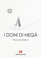 I doni di Neq - Mondello Rocco