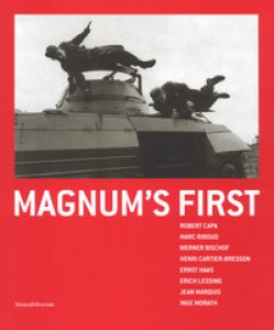 Copertina di 'Magnum's first. Catalogo della mostra (Brescia, 7 marzo-3 settembre 2017). Ediz. italiana e inglese'