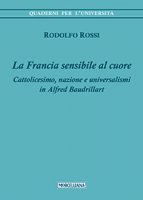 La Francia sensibile al cuore - Rodolfo Rossi