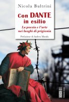 Con Dante in esilio - Nicola Bultrini