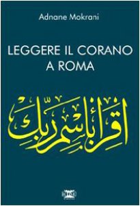 Copertina di 'Leggere il Corano. Corano a Roma'