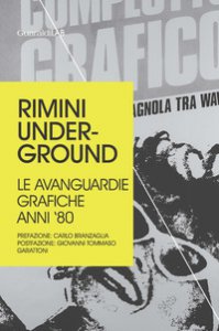 Copertina di 'Rimini underground. Le avanguardie grafiche anni '80'
