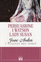 Persuasione-I Watson-Lady Susan - Austen Jane