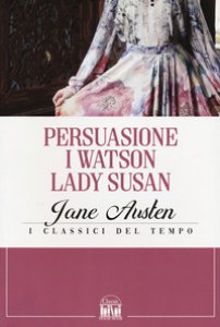 Copertina di 'Persuasione-I Watson-Lady Susan'