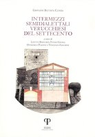 Intermezzi semidialettali verucchiesi del Settecento. Volume I. - Giovanni Battista Cupers