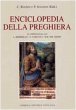 Enciclopedia della Preghiera - C.Rossini e P.Sciadini