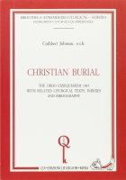 Christian burial. The Ordo exsequiarum 1969 - Johnson Cuthbert