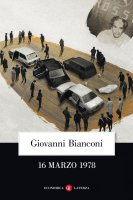 16 marzo 1978 - Giovanni Bianconi