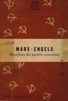 Il manifesto del Partito Comunista - Marx Karl, Engels Friedrich