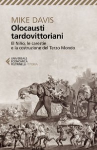 Copertina di 'Olocausti tardovittoriani. El Nio, le carestie e la nascita del Terzo Mondo'