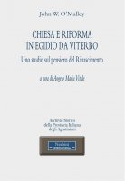 Chiesa e riforma in Egidio da Viterbo - John W. O'Malley