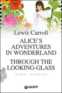 Copertina di 'Alice's adventures in wonderland-Through the looking glass'