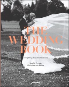 Copertina di 'The wedding book. Everything you need to know. Ediz. illustrata'