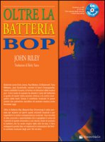 Oltre la batteria bop. Con CD Audio - Riley John