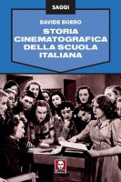 Storia cinematografica della scuola italiana - Davide Boero