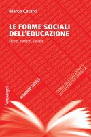 Le forme sociali dell’educazione. Servizi, territori, società - Marco Catarci