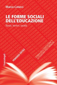 Copertina di 'Le forme sociali delleducazione. Servizi, territori, societ'