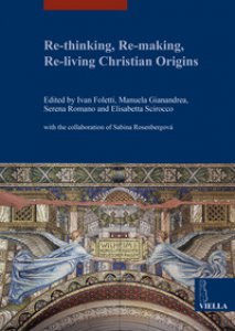 Copertina di 'Re-thinking, re-making, re-living christian origins'