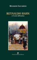 Reynaldo Hahn e il canto dell'anima - Iaccarino Maurizio