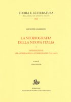 La storiografia della nuova Italia - Giarrizzo Giuseppe