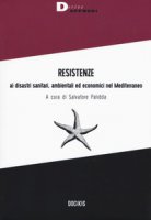 Resistenze ai disastri sanitari, ambientali ed economici nel Mediterraneo