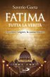 Fatima. Tutta la verit - Saverio Gaeta