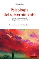 Psicologia del discernimento - Crea Giuseppe