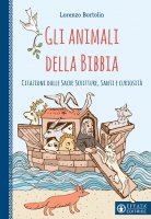 Gli animali della Bibbia - Lorenzo Bortolin