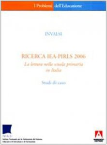 Copertina di 'Ricerca IEA-PIRLS 2006. La lettura nella scuola primaria in Italia'