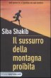 Il sussurro della montagna proibita - Shakib Siba