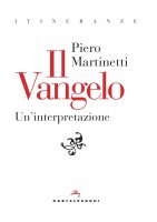 Il Vangelo. Un'interpretazione - Piero Martinetti