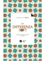 La differenza soft - Miroslav Volf