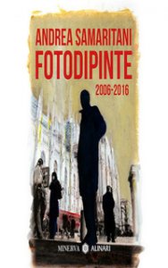 Copertina di 'Fotodipinte. 2006-2016'