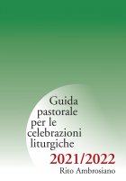 Guida pastorale per le celebrazioni liturgiche 2021/2022 - Rito ambrosiano.