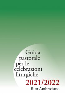 Copertina di 'Guida pastorale per le celebrazioni liturgiche 2021/2022 - Rito ambrosiano.'