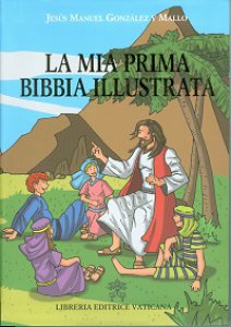 Copertina di 'La mia prima Bibbia illustrata'