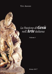 Copertina di 'La Passione di Ges nell'Arte italiana'