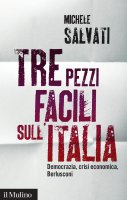 Tre pezzi facili sull'Italia - Michele Salvati