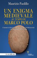 Un enigma medievale al tempo di Marco Polo - Maurizio Paolillo