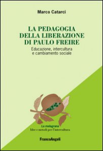 Copertina di 'La pedagogia emancipata di Paulo Freire. Educazione, intercultura e cambiamento sociale'