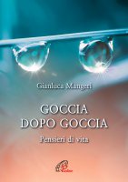 Goccia dopo goccia - Gianluca Mangeri