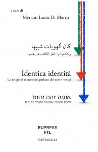 Copertina di 'Identica identit. Le religioni monoteiste parlano dei nostri tempi.'