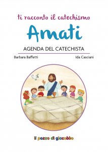 Copertina di 'Amati. Agenda del Catechista'