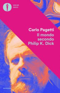 Copertina di 'Il mondo secondo Philip K. Dick'