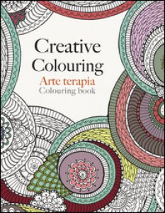 Copertina di 'Arte terapia. Creative colouring'