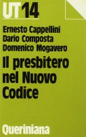 Il presbitero nel nuovo codice - Cappellini Ernesto, Composta Dario, Mogavero Domenico