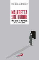 Maledetta solitudine - Marco Trabucchi , Diego De Leo